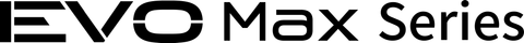 EVO Max Series